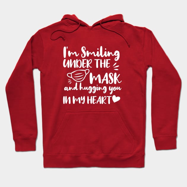 I'm smiling under the mask and hugging you in my heart Hoodie by bisho2412